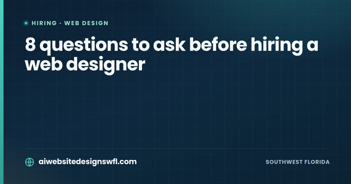 Eight questions to ask before hiring a web designer in SWFL