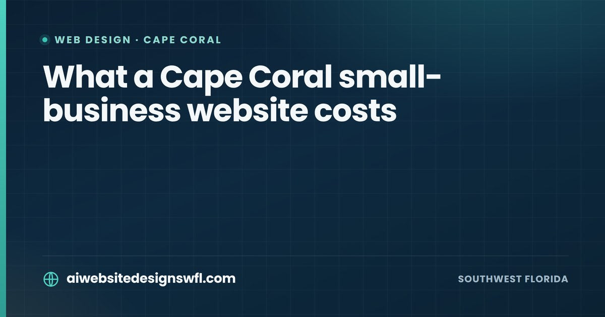 Cape Coral small-business website cost and timeline guide
